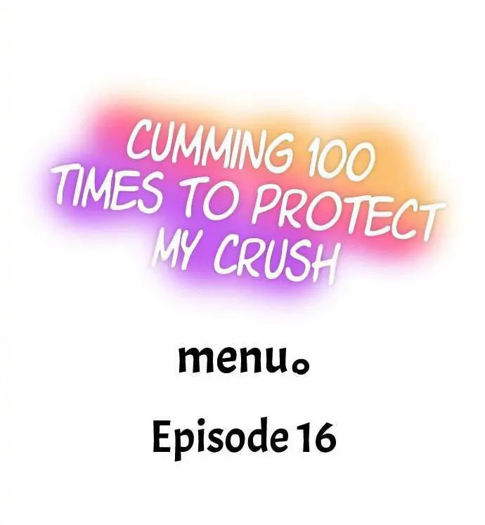 Cumming 100 Times To Protect My Crush - Chapter 16 Page 1